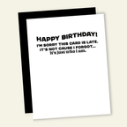 Late is Just Who I Am | Funny Birthday Greeting Card - Poppy & Vine