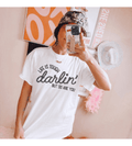 Life is tough darlin but so are you tee or sweatshirt - Poppy & Vine