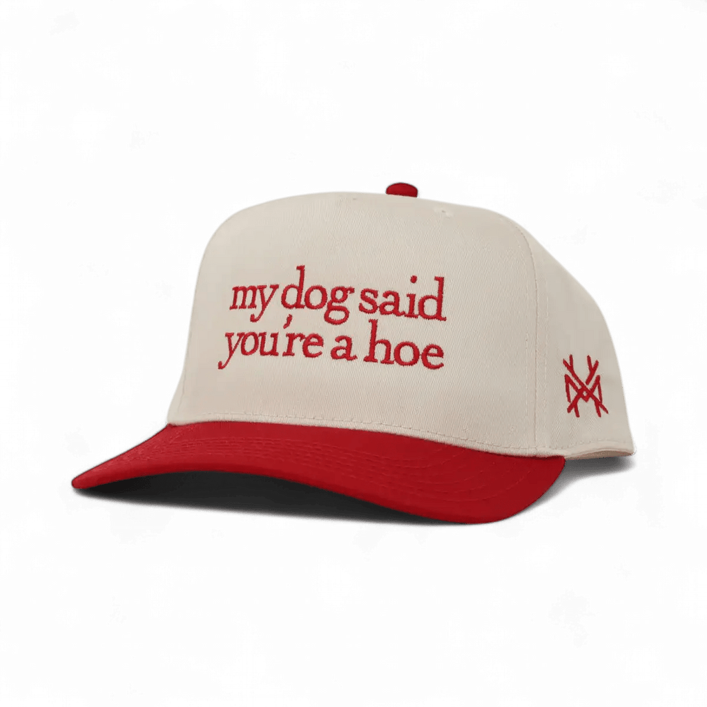 My Dog Said You're a Hoe Snapback Hat - Poppy & Vine