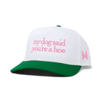My Dog Said You're a Hoe Snapback Hat - Poppy & Vine