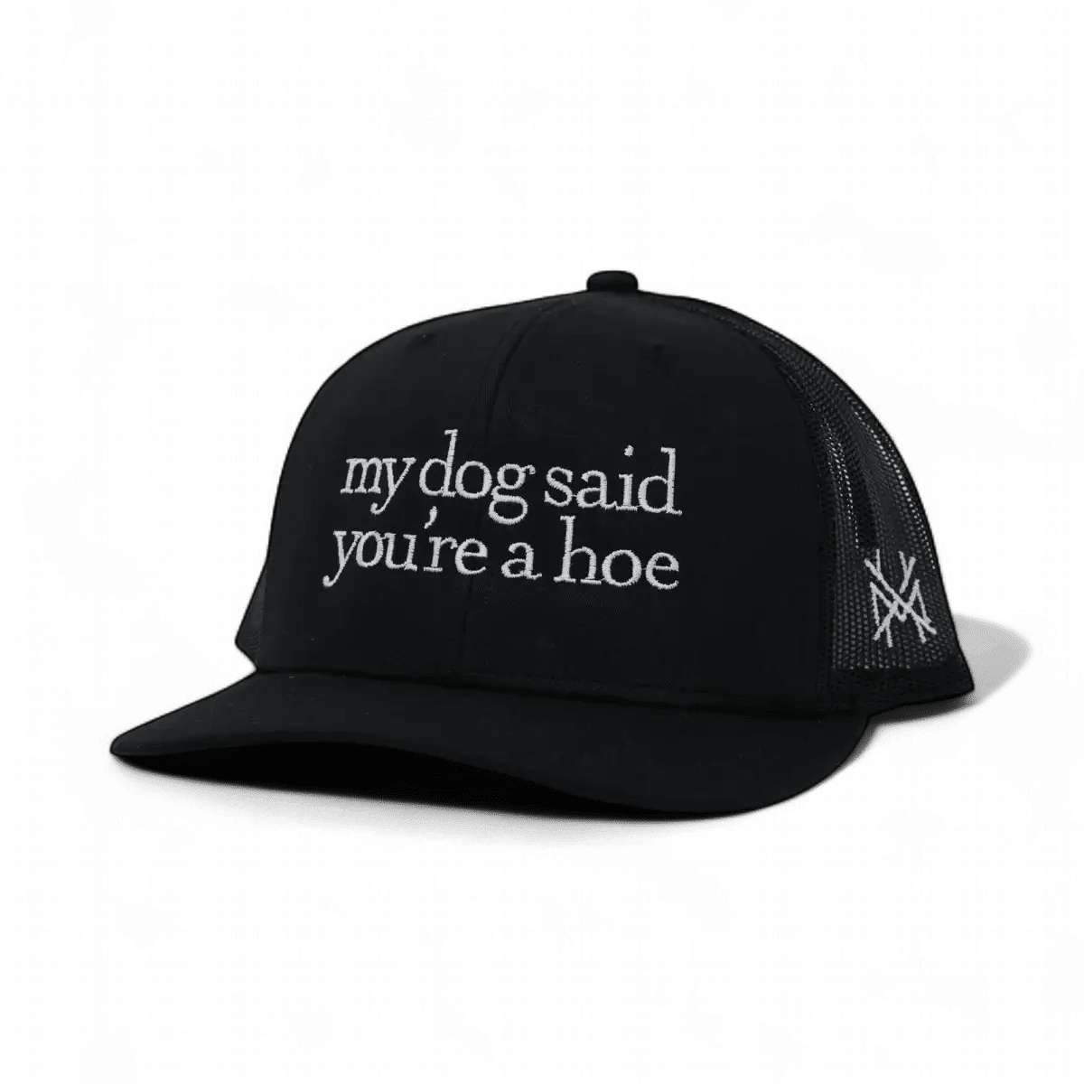 My Dog Said You're a Hoe Snapback Hat - Poppy & Vine