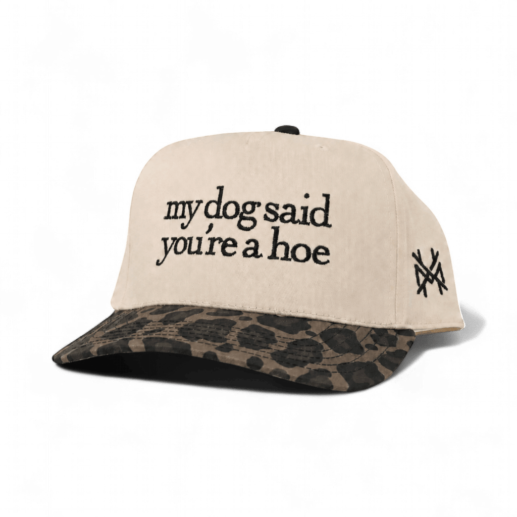 My Dog Said You're a Hoe Snapback Hat - Poppy & Vine