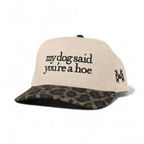 My Dog Said You're a Hoe Snapback Hat - Poppy & Vine
