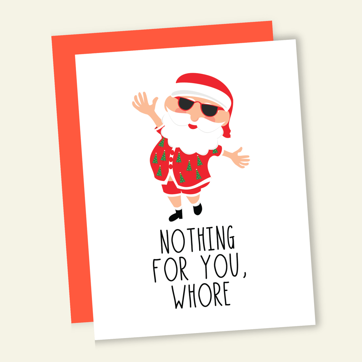 Nothing for You Whore | Funny Holiday & Christmas Greeting Card - Poppy & Vine