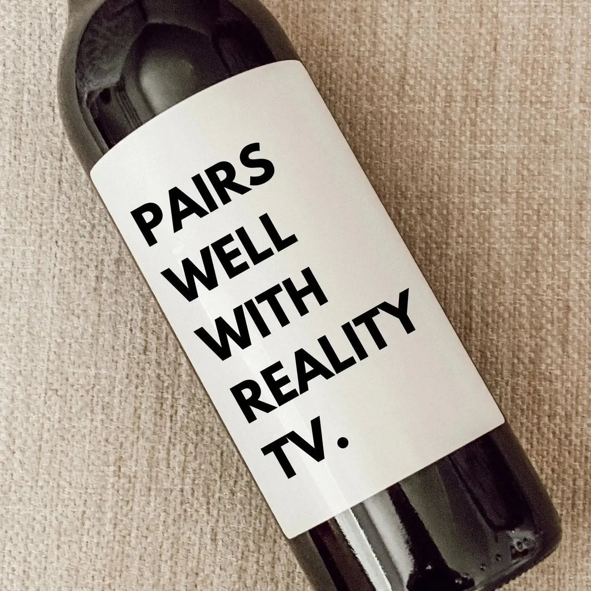 Pairs Well With Reality Tv. | wine label - Poppy & Vine