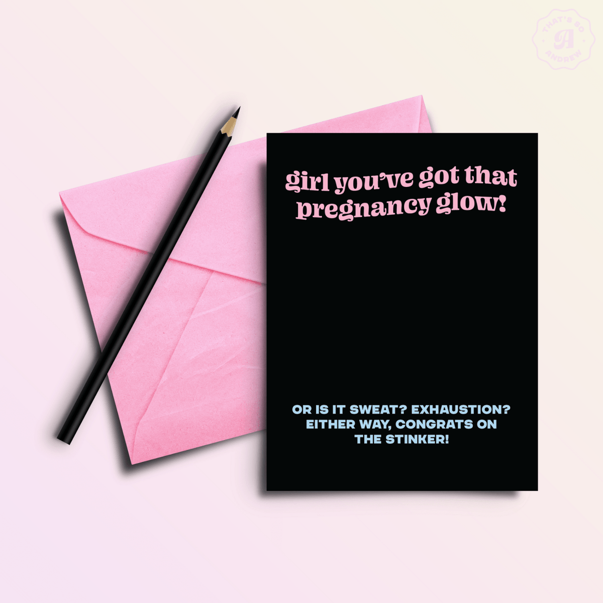 Pregnancy Glow or Sweat | Funny New Baby Greeting Card - Poppy & Vine