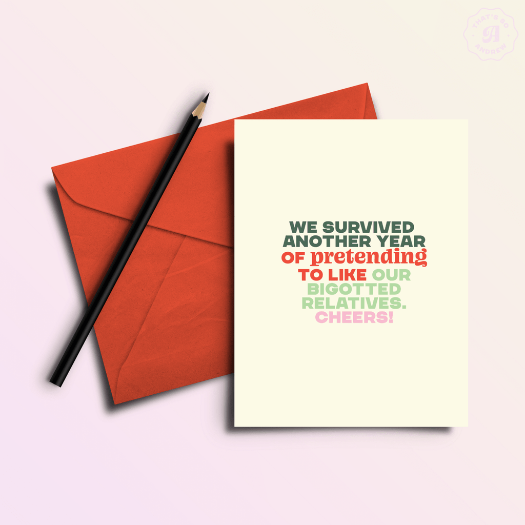 Pretending to Like Bigoted Relatives | Funny Holiday Greeting Card - Poppy & Vine