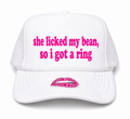 She Licked My Bean, So I Got a Ring Trucker Hat - Poppy & Vine