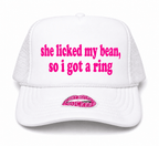 She Licked My Bean, So I Got a Ring Trucker Hat - Poppy & Vine