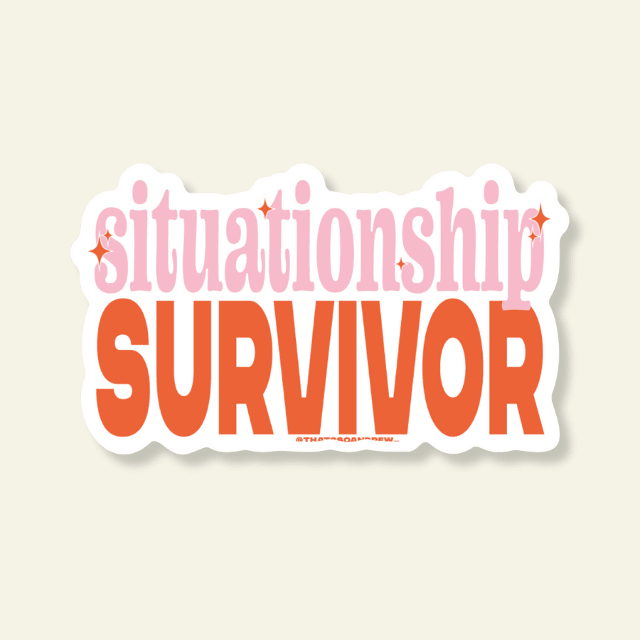 Situationship Survivor Vinyl Sticker - Poppy & Vine