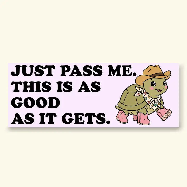 Just Pass Me Turtle Slow Driver Vinyl Bumper Sticker