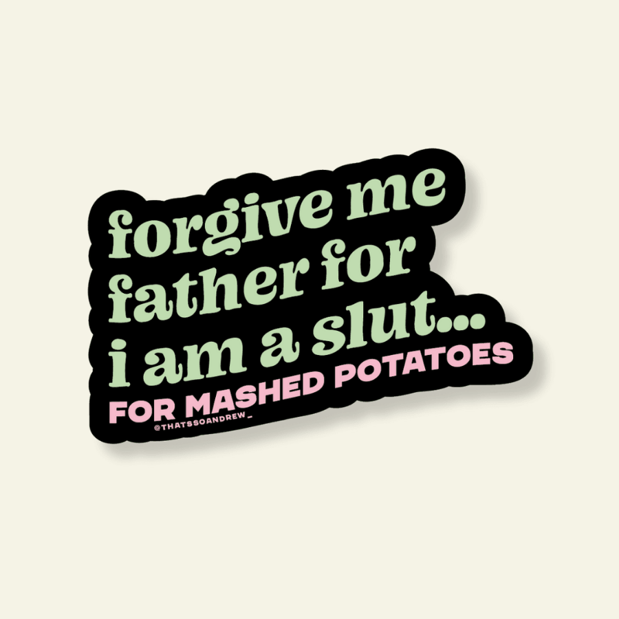 Slut for Mashed Potatoes Sticker - Poppy & Vine