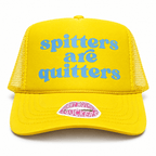 Spitters Are Quitters Trucker Hat - Poppy & Vine