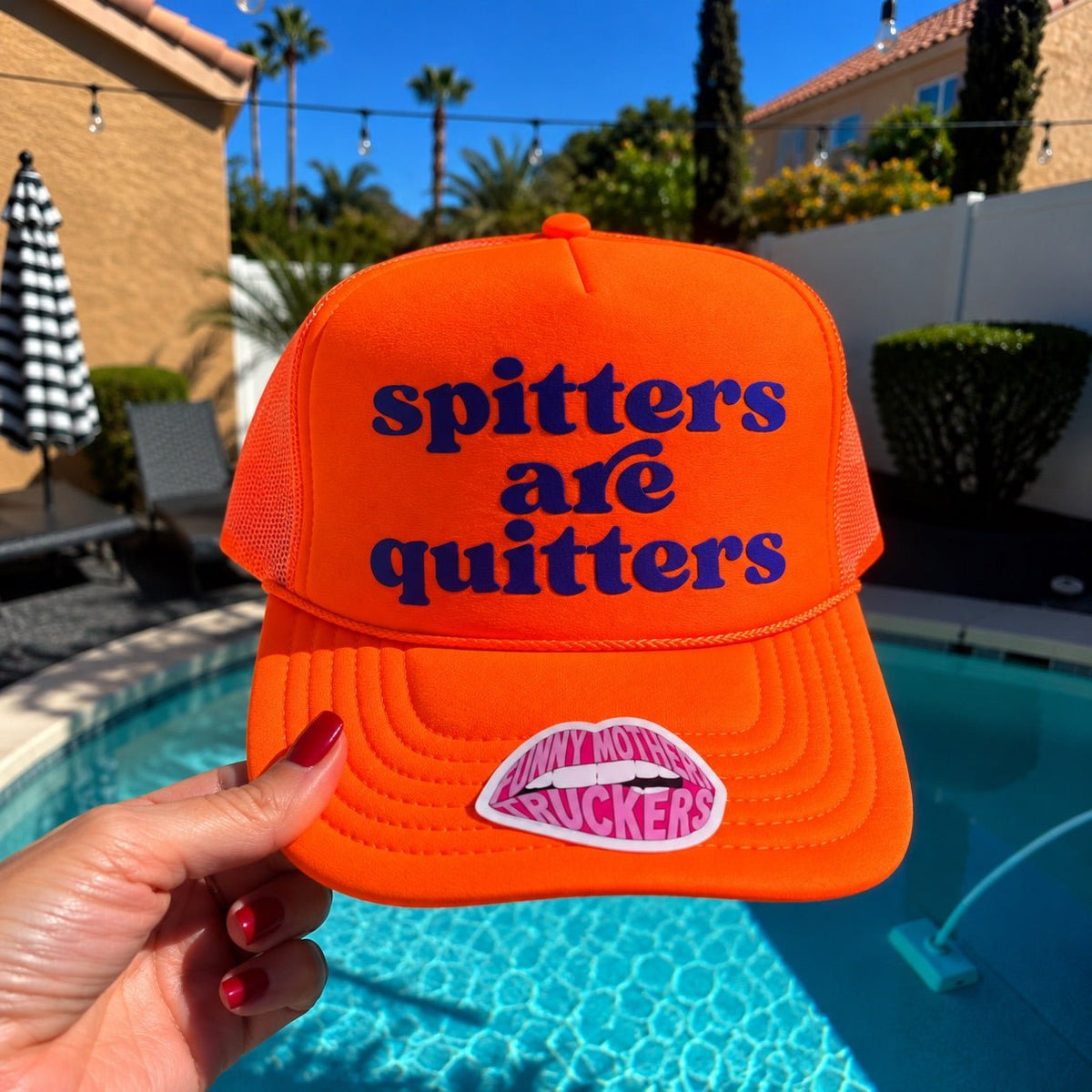 Spitters Are Quitters Trucker Hat - Poppy & Vine