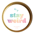 Stay Weird 4 oz. Just Because Candle Tin - Poppy & Vine