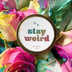 Stay Weird 4 oz. Just Because Candle Tin - Poppy & Vine
