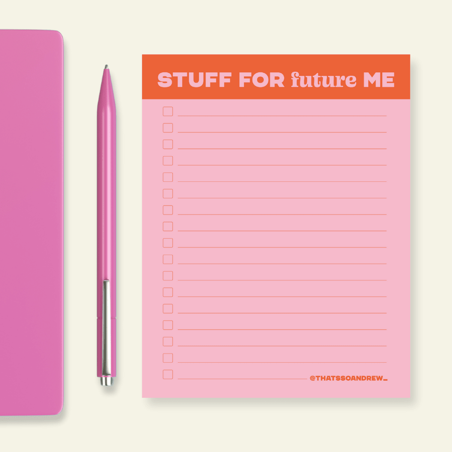 Stuff for Future Me - Snarky & Funny Notepad - Poppy & Vine