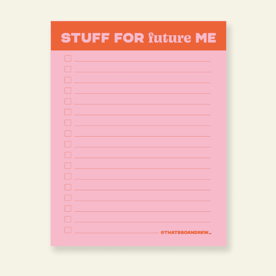 Stuff for Future Me - Snarky & Funny Notepad - Poppy & Vine