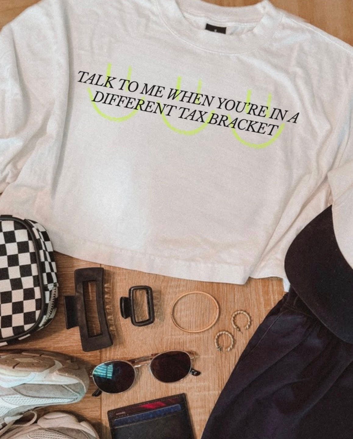 Talk To Me When You're In A Different Tax Bracket Graphic Tee | Funny Money Shirt - Poppy & Vine