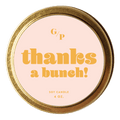 Thanks a Bunch! 4 oz. Just Because Candle Tin - Poppy & Vine