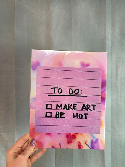 “To Do: Make Art. Be Hot” Wall Photo - Poppy & Vine