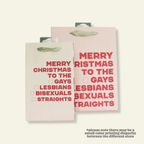 To the Gays Lesbians Bisexuals & Straights - Holiday Christmas Gift Bag, Funny Gift Bag - Poppy & Vine