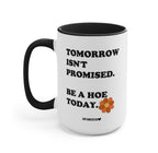 Tomorrow Isn't Promised Mugs - Poppy & Vine