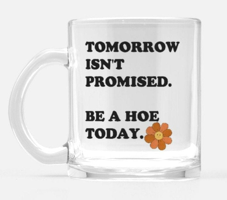 Tomorrow Isn't Promised Mugs - Poppy & Vine