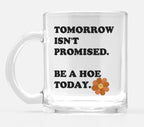 Tomorrow Isn't Promised Mugs - Poppy & Vine