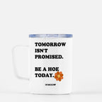 Tomorrow Isn't Promised Mugs - Poppy & Vine