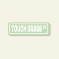 Touch Grass Street Sign Sticker - Poppy & Vine
