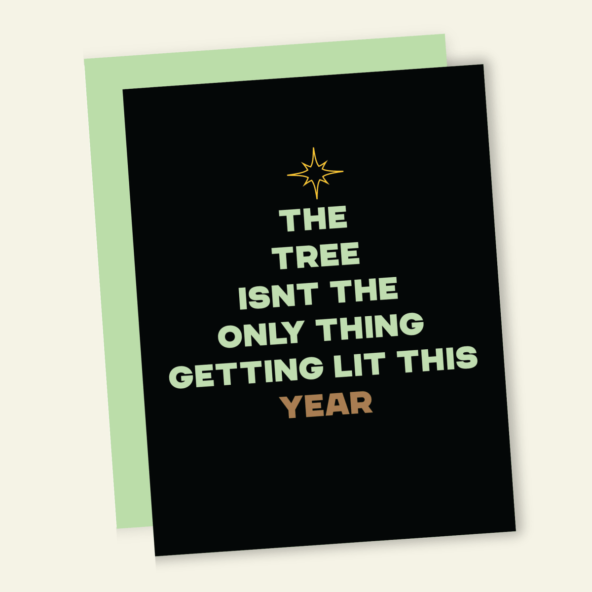Tree Getting Lit | Funny Holiday & Christmas Greeting Card - Poppy & Vine