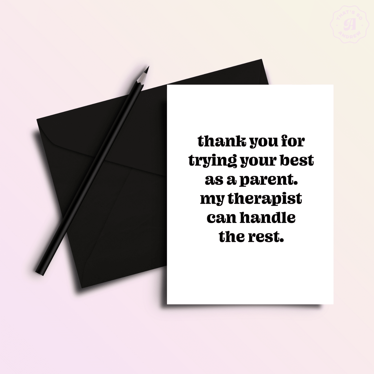 Tried Your Best, Therapist | Mothers' or Father's Day Card - Poppy & Vine