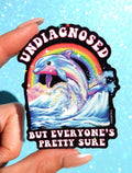 Undiagnosed But Everyone's Pretty Sure Sticker - Poppy & Vine
