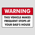 Warning This Vehicle Makes Frequent Stops Car Sticker Decal