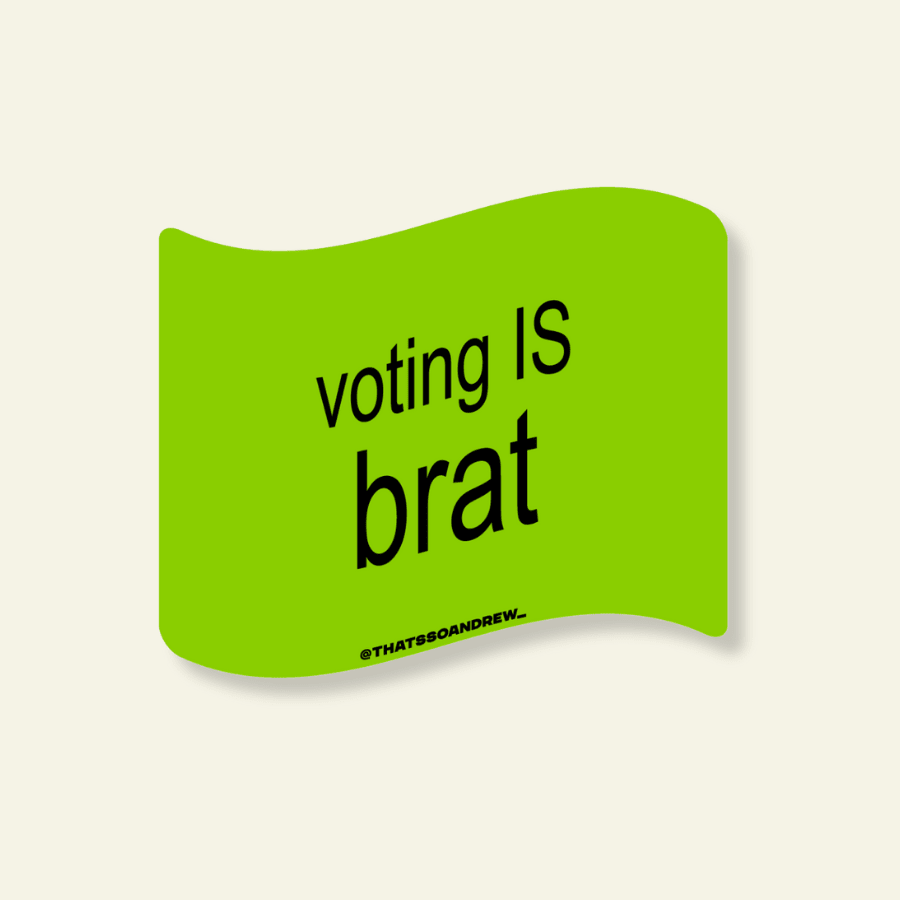Voting IS Brat - Limited Edition Vinyl Sticker - Poppy & Vine