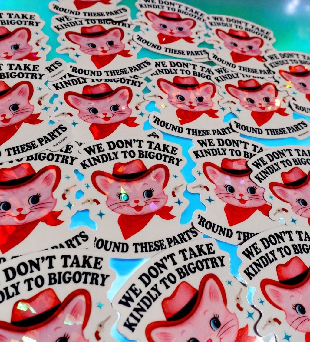 We Don’t Take Kindly to Bigotry Sticker - Poppy & Vine