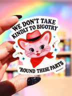 We Don’t Take Kindly to Bigotry Sticker - Poppy & Vine