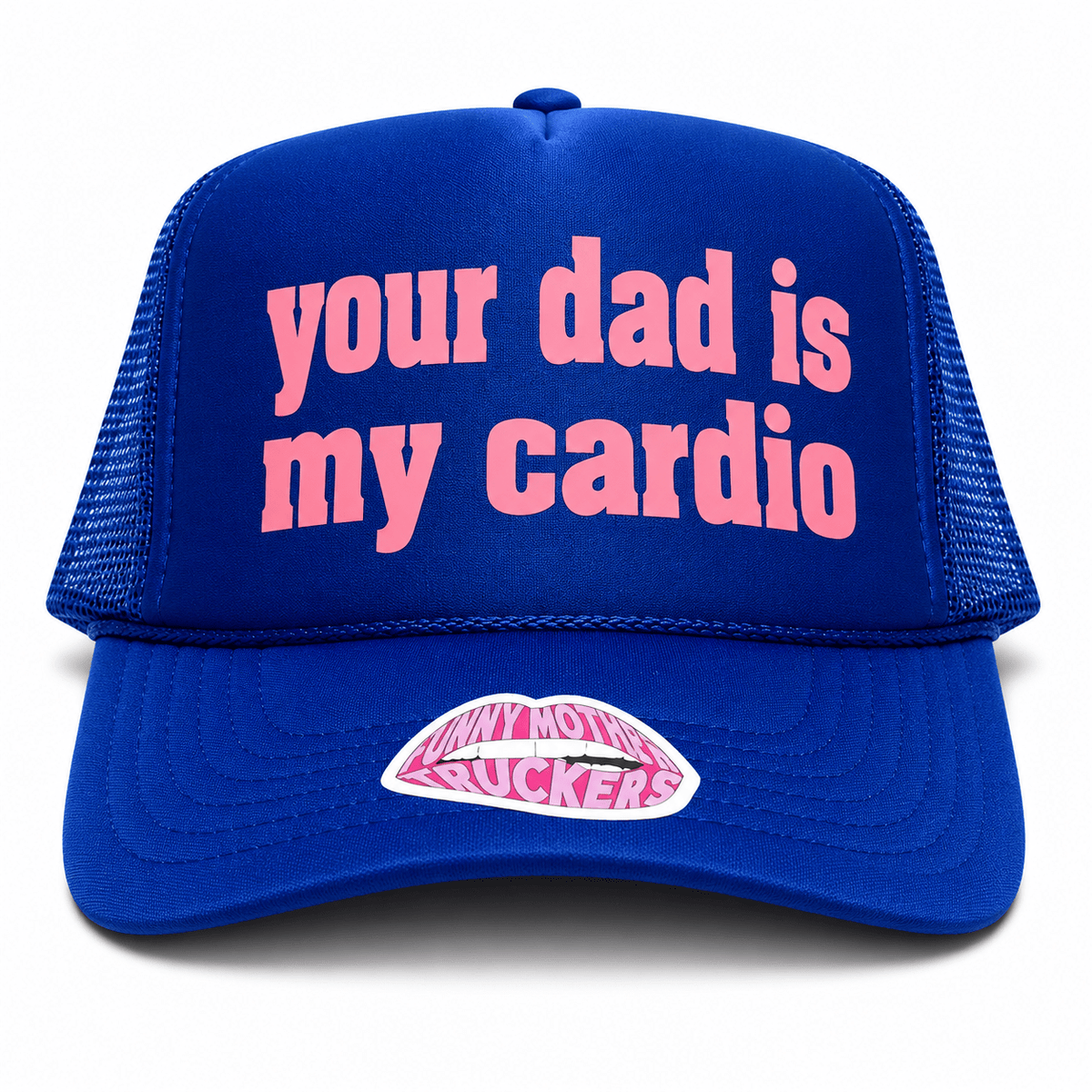 Your Dad Is My Cardio Trucker Hat | Funny Trucker Hat - Poppy & Vine