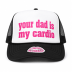 Your Dad Is My Cardio Trucker Hat | Funny Trucker Hat - Poppy & Vine