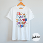 You're Doing Fine Tee Shirt - Poppy & Vine