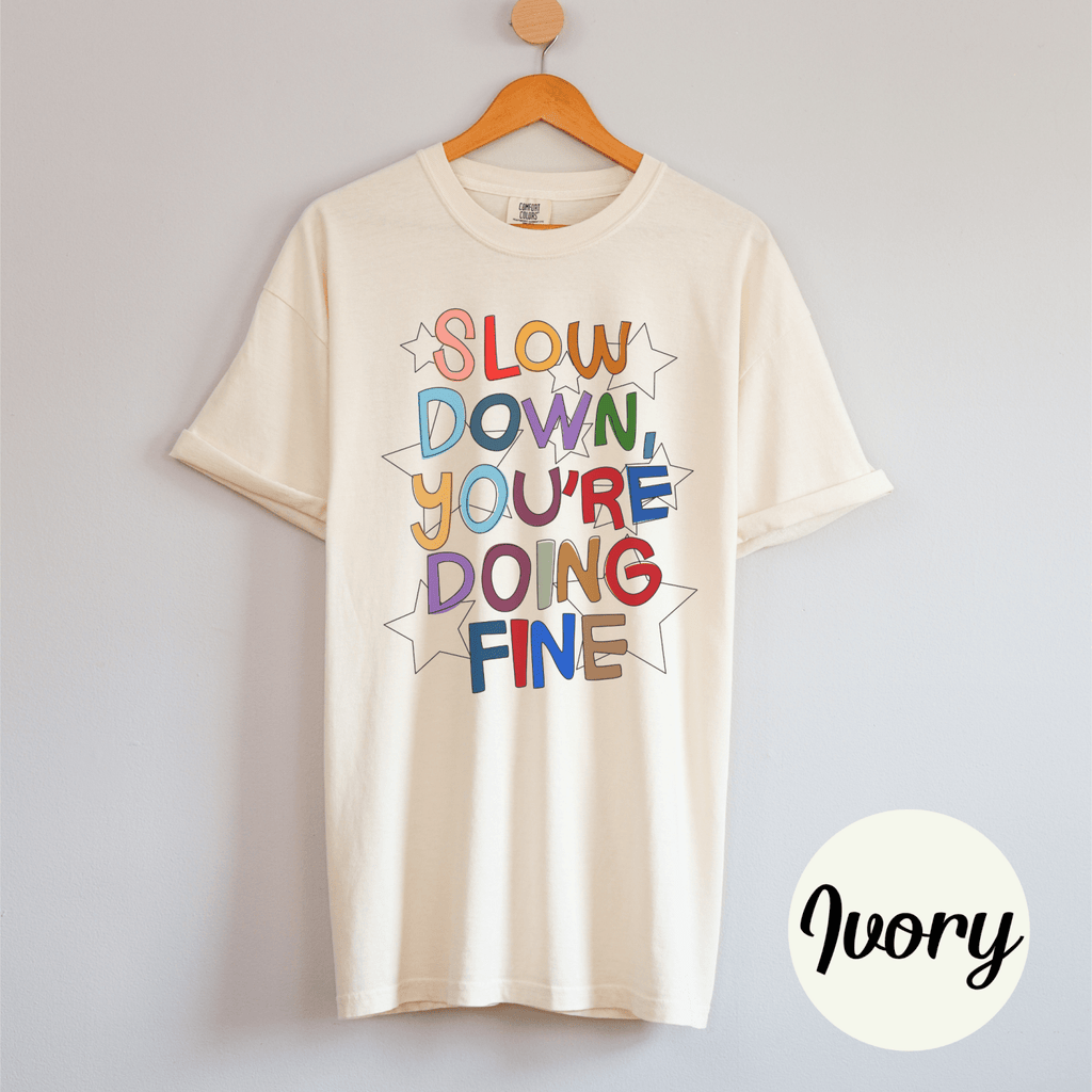 You're Doing Fine Tee Shirt - Poppy & Vine