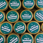 You're F***ing Awesome 4 oz. Just Because Candle Tin - Poppy & Vine