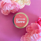 You're My Fave 4 oz. Just Because Candle Tin - Poppy & Vine